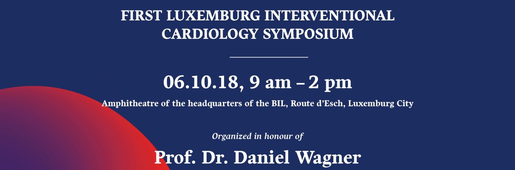 First Luxemburg Interventional Cardiology Symposium
